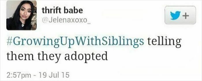 72 Memes That Perfectly Sum Up What It Means To Have Siblings 72 Memes That Perfectly Sum Up What It Means To Have Siblings