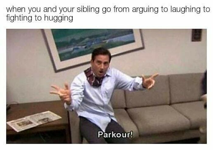 72 Memes That Perfectly Sum Up What It Means To Have Siblings 72 Memes That Perfectly Sum Up What It Means To Have Siblings