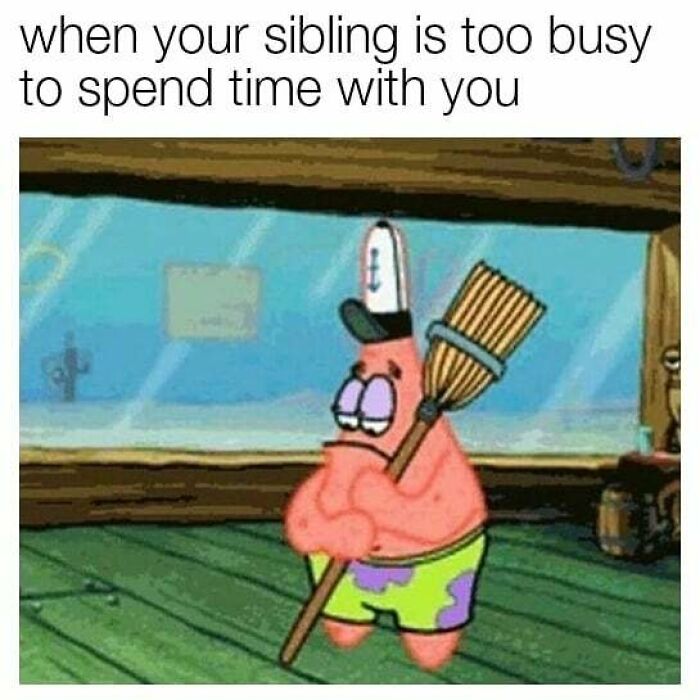 72 Memes That Perfectly Sum Up What It Means To Have Siblings 72 Memes That Perfectly Sum Up What It Means To Have Siblings