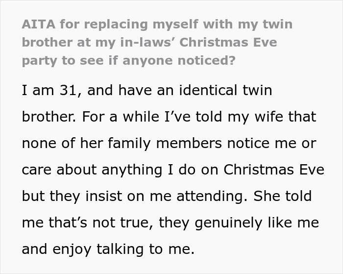 Guy Gets Twin To Replace Him At In-Laws’ Christmas Party, He Just Laughs As Nobody Even Notices Guy Gets Twin To Replace Him At In-Laws’ Christmas Party, He Just Laughs As Nobody Even Notices