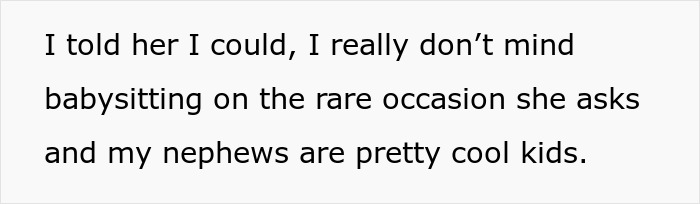 Bro Promises To Babysit Sis’ Kids For Her Anniversary, Cancels Last Minute After Being Asked On Date Bro Promises To Babysit Sis’ Kids For Her Anniversary, Cancels Last Minute After Being Asked On Date