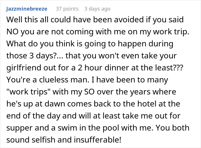 Man Loses It When GF Can’t Comprehend That His Business Trip Is Not Their Romantic Getaway Man Loses It When GF Can’t Comprehend That His Business Trip Is Not Their Romantic Getaway