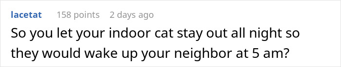 Woman Ignores Neighbor’s Warning To Stop Feeding Their Cat, Starts Getting 5 AM Wake-Up Meows Woman Ignores Neighbor’s Warning To Stop Feeding Their Cat, Starts Getting 5 AM Wake-Up Meows