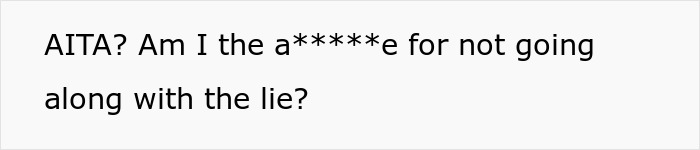 Guy “Embarrasses” Wife By Not Going Along With Her Lie: “She Was Extremely Mad”