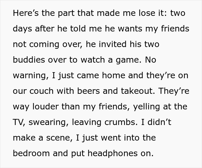 Guy Bans GF’s Friends Claiming They “Drain Him,” But Calls His Friends Who Treat Home Like Sports Bar Guy Bans GF’s Friends Claiming They “Drain Him,” But Calls His Friends Who Treat Home Like Sports Bar