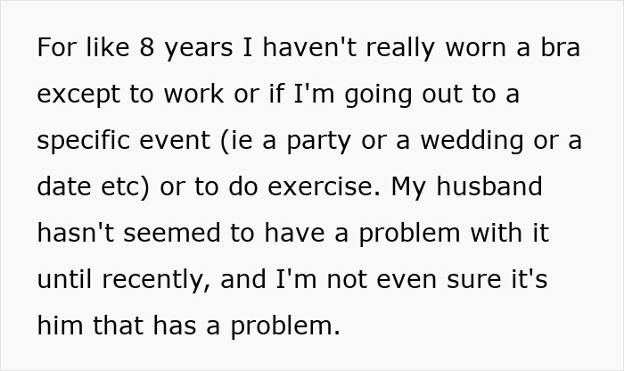 Woman Never Wears A Bra At Home, It Suddenly Starts Bothering Her Husband