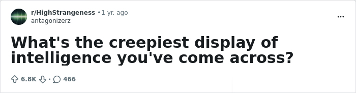 36 Times People Were Surprised Or Creeped Out By Someone&rsquo;s Intelligence