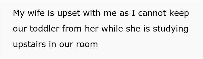 Dad Can&rsquo;t Manage To Keep Toddler From Mom So She Can Study – &ldquo;You&rsquo;re Being Outsmarted By A 2YO&rdquo;