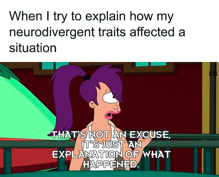 47 Posts That Perfectly Capture Life With A Spicy, Neurodivergent Brain