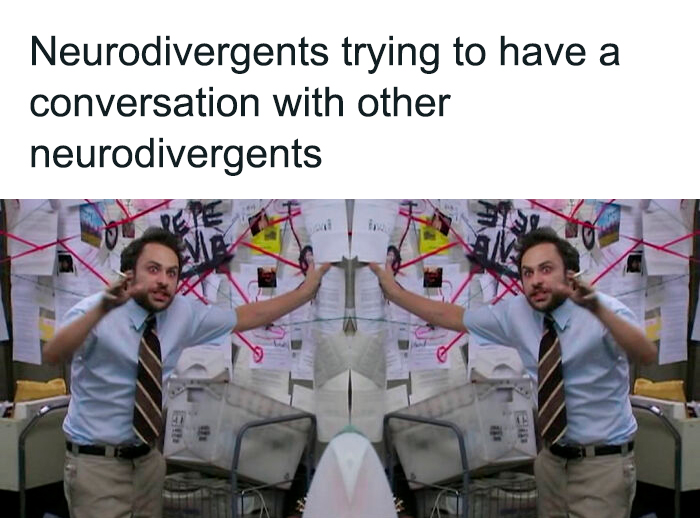 47 Posts That Perfectly Capture Life With A Spicy, Neurodivergent Brain