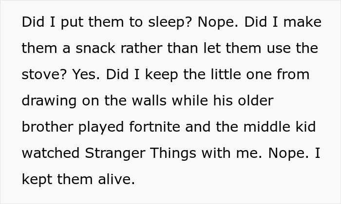 Parents Think They Can Get Away With Ghosting Babysitter Bro, Come Home To Chaos