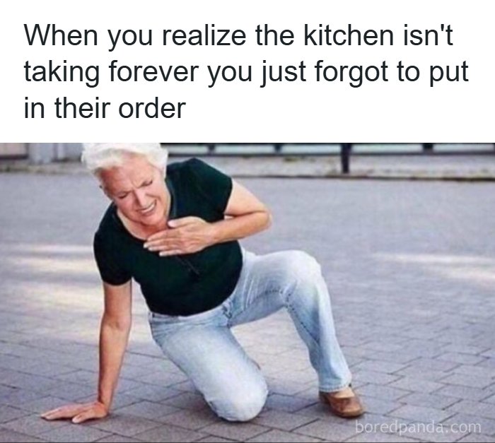 112 Posts And Memes Restaurant Workers Might Relate To Way Too Much