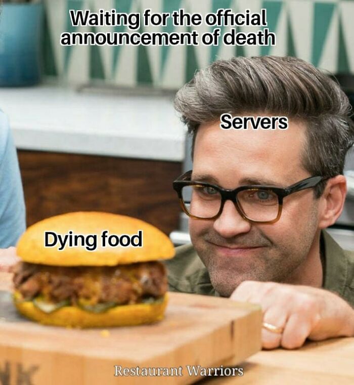 112 Posts And Memes Restaurant Workers Might Relate To Way Too Much