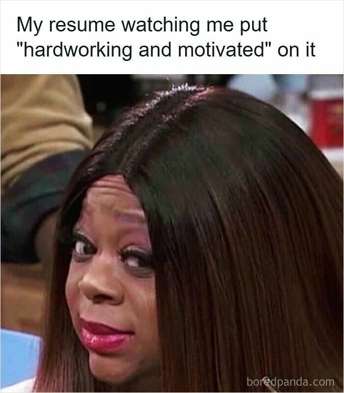 53 Resume Memes For Anyone Who’s Emotionally Done With The Hiring Process 53 Resume Memes For Anyone Who’s Emotionally Done With The Hiring Process