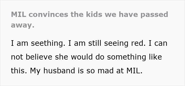 Woman Can’t Believe MIL Convinced Her Kids That She Passed Away While She Was At A Funeral Woman Can’t Believe MIL Convinced Her Kids That She Passed Away While She Was At A Funeral