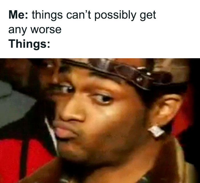 80 Relatable Memes That Hit Way Too Close To Home