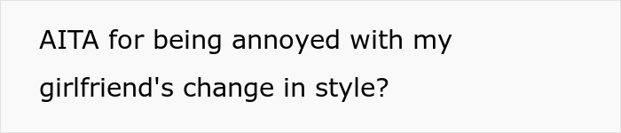 Woman Decides To Completely Change Her Style, Ignores Partners Comments About Not Liking It Woman Decides To Completely Change Her Style, Ignores Partners Comments About Not Liking It