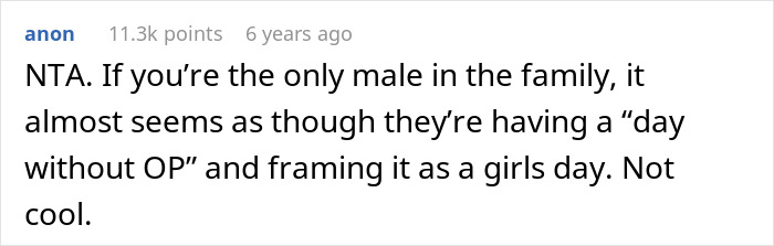 Guy Furious After Family Refuses To Include Him In Girl Days: “I’m Immature And I Need To Grow Up”