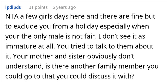 Guy Furious After Family Refuses To Include Him In Girl Days: “I’m Immature And I Need To Grow Up”