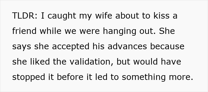 Man Is Debating Divorce After His Wife’s “Validation Seeking” Nearly Wrecked Their Lives Man Is Debating Divorce After His Wife’s “Validation Seeking” Nearly Wrecked Their Lives
