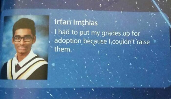 32 Wild Yearbook Quotes Where You Can&rsquo;t Help But Applaud The Students For Their Humor