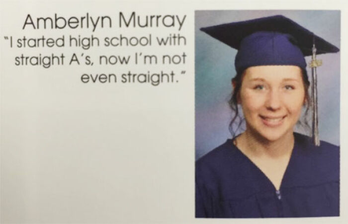 32 Wild Yearbook Quotes Where You Can&rsquo;t Help But Applaud The Students For Their Humor