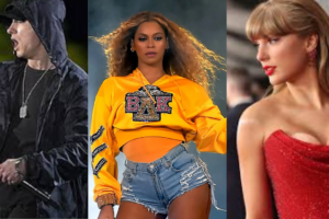 Eminem and Beyonce and Taylor Swift