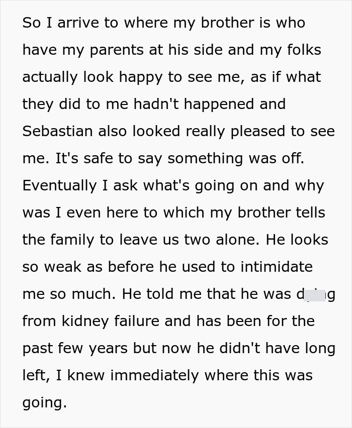Family Has The Audacity To Ask Man For A Kidney After What They Did To Him, He Lets His Brother Die Family Has The Audacity To Ask Man For A Kidney After What They Did To Him, He Lets His Brother Die