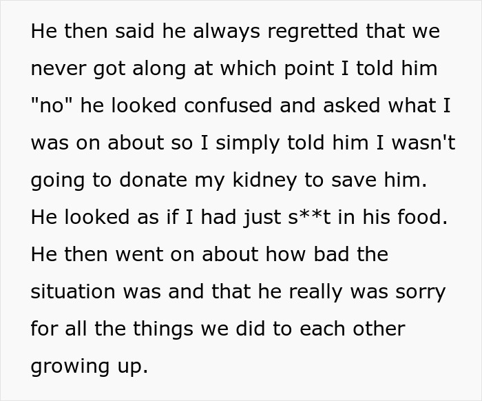 Family Has The Audacity To Ask Man For A Kidney After What They Did To Him, He Lets His Brother Die Family Has The Audacity To Ask Man For A Kidney After What They Did To Him, He Lets His Brother Die