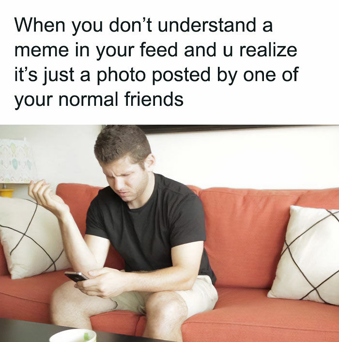 53 Memes That Are So Relatable You Might Feel Called Out (New Pics) 53 Memes That Are So Relatable You Might Feel Called Out (New Pics)