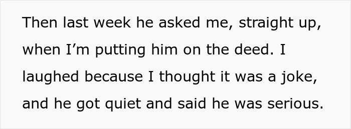 Man With Debt Wants Half Of GF&rsquo;s Inherited House, Gets Cold When She Refuses To Add Him To The Deed