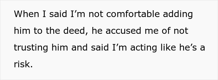 Man With Debt Wants Half Of GF&rsquo;s Inherited House, Gets Cold When She Refuses To Add Him To The Deed