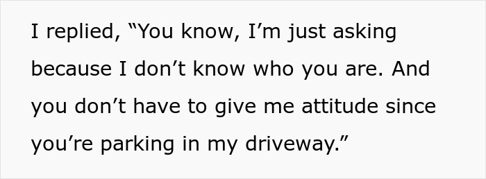 Guy Explodes At Woman After Parking In Her Driveway, Shuts Up The Second Her Male Friend Appears Guy Explodes At Woman After Parking In Her Driveway, Shuts Up The Second Her Male Friend Appears
