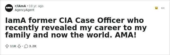 Former CIA Case Officer Answers Internet’s Most Burning Questions In This Ask Me Anything Former CIA Case Officer Answers Internet’s Most Burning Questions In This Ask Me Anything