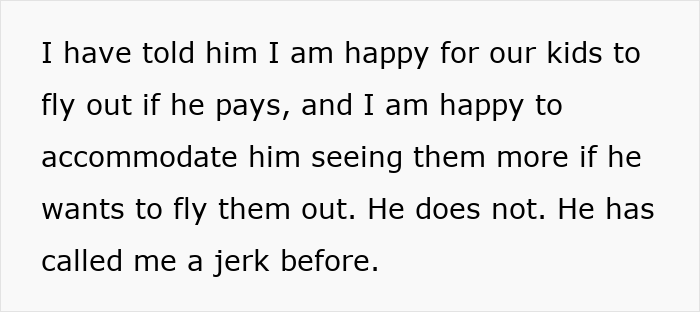 Guy Expects Ex To Spend Loads Of Money Flying Kids Out To Meet His New Fam, Mad When She Says No Guy Expects Ex To Spend Loads Of Money Flying Kids Out To Meet His New Fam, Mad When She Says No