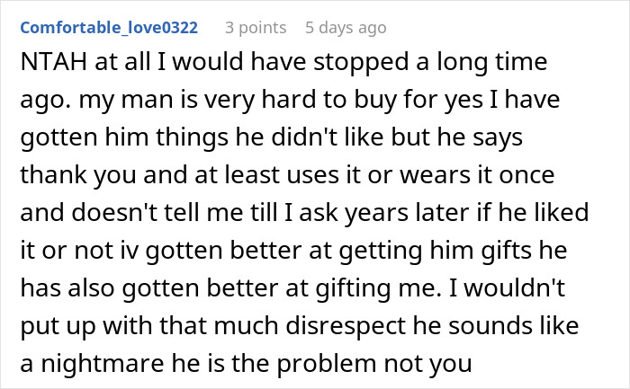Man Always Finds Something Wrong With Wife’s Gifts, Is Upset She Doesn’t Want To Gift Him Anything Anymore Man Always Finds Something Wrong With Wife’s Gifts, Is Upset She Doesn’t Want To Gift Him Anything Anymore