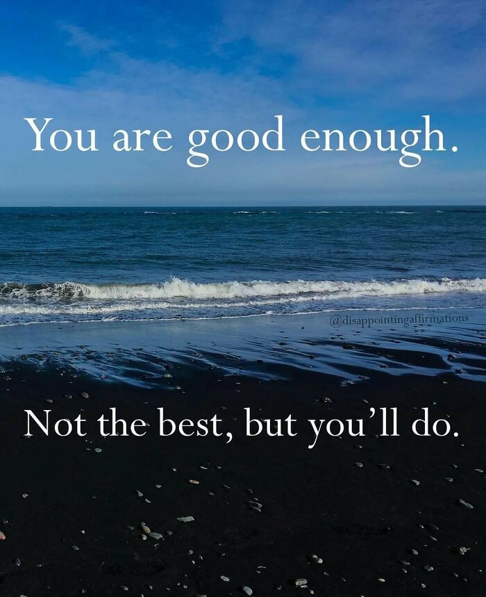 59 Anti-Motivational Affirmations That Are Strangely Relatable