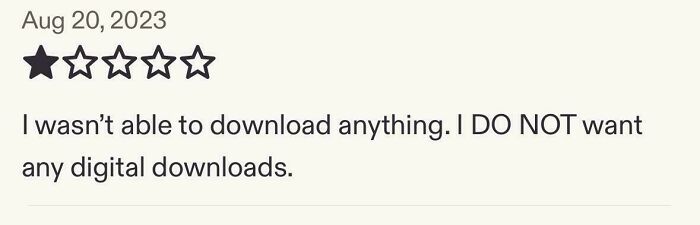 55 Hilariously Painful Customer Complaints From People Who Seem Like They Were Born Yesterday