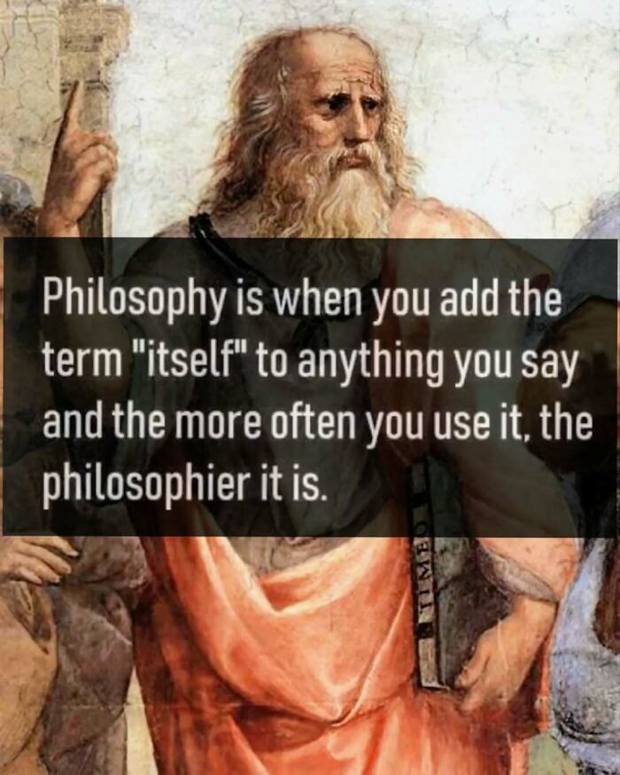 89 Philosophy Memes That Won’t Cure Your Existential Dread But Can At Least Make You Chuckle 89 Philosophy Memes That Won’t Cure Your Existential Dread But Can At Least Make You Chuckle