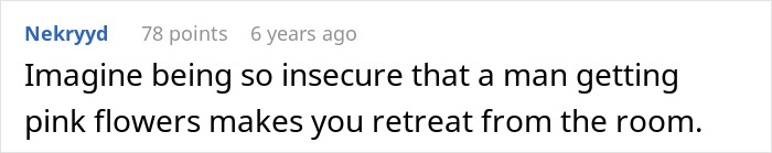 Man Thinks Nephew “Needs To Start Acting Like A Man,” Nephew’s GF Trolls Him With Pink Flowers