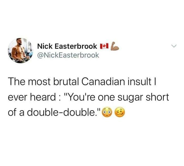 55 Hilarious Canada Memes That Might Give You A Serious Craving For Poutine 55 Hilarious Canada Memes That Might Give You A Serious Craving For Poutine