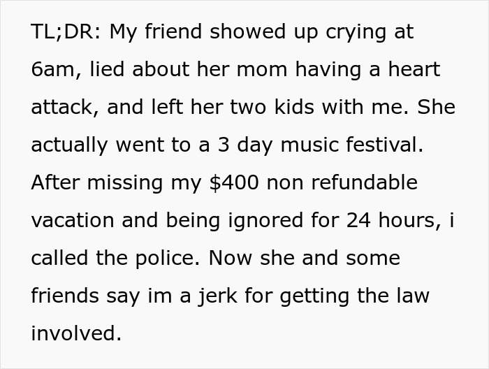 Woman Tricks Friend Into Babysitting Kids And Turns Off Phone, Freaks Out When She Calls The Cops