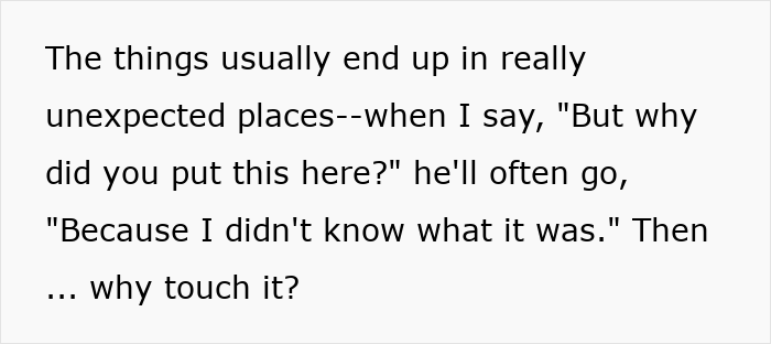 Woman At Her Wits&rsquo; End As Hubby Keeps Rearranging And Hiding Her Stuff, Literally Has To Lock It Up