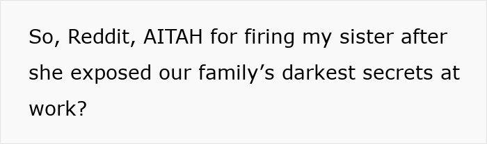 CEO Hires Her Sister After She Got &ldquo;Downsized&rdquo;, Finds Out The Real Reason She Lost Her Job The Hard Way