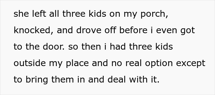 Man Forced To Change Locks And Threaten Sis With Police After She Abandons Her Kids At His House
