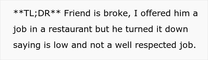 Man Thinks Best Friend Working As A Server Is “Low”, But Apparently Not Low Enough To Ask For Money Man Thinks Best Friend Working As A Server Is “Low”, But Apparently Not Low Enough To Ask For Money