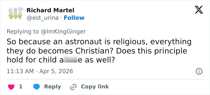 Man Claims Space Travel Is “Distinctly Christian” After Artemis II Broadcast&mdash;The Comments Did Not Disappoint