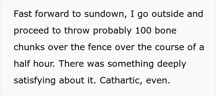 Lazy Man Throws Dog’s Chew Bones Onto Neighbor’s Lawn, Gets A Yard Full Of Them After Petty Revenge Lazy Man Throws Dog’s Chew Bones Onto Neighbor’s Lawn, Gets A Yard Full Of Them After Petty Revenge