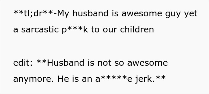 Mom Shares Her Husband Is Awesome To Her, But A Complete Jerk To Their Kids