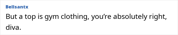 Woman Reports Embarrassment At Gym After Being Told To Cover Up During Workout: ‘They Said There Were Married Men’